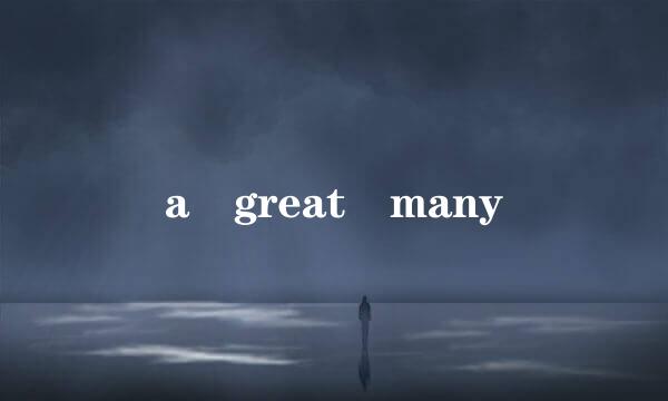 a great many