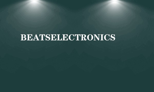 BEATSELECTRONICS