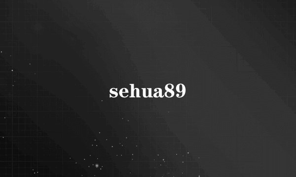 sehua89